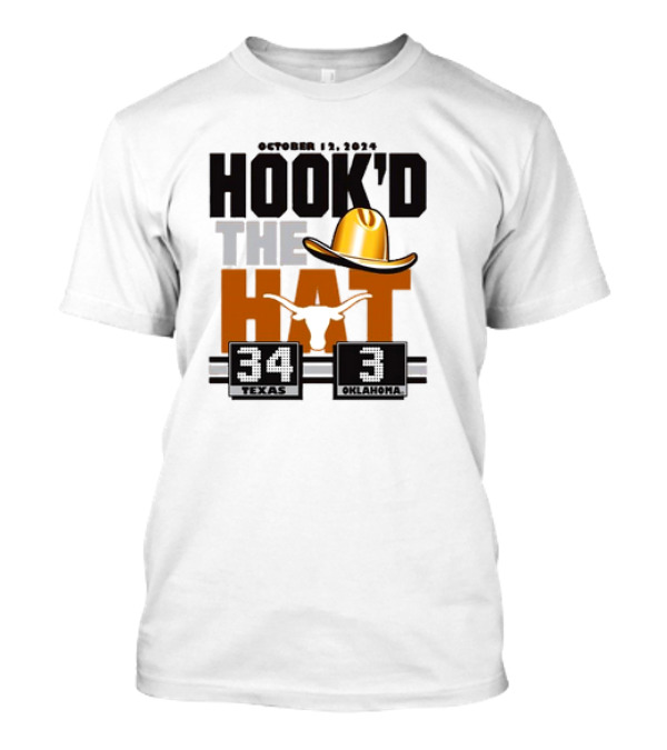 Texas Longhorns October 12 2024 Hook'd The Hat Victory 34-3 Over Oklahoma T-Shirt