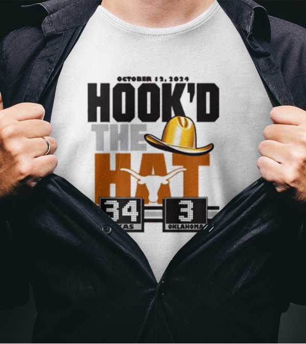 Texas Longhorns October 12 2024 Hook'd The Hat Victory 34-3 Over Oklahoma T-Shirt