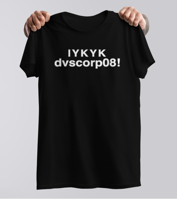 IYKYK Dvscorp08 Iconic Reference Text Combination T-Shirt