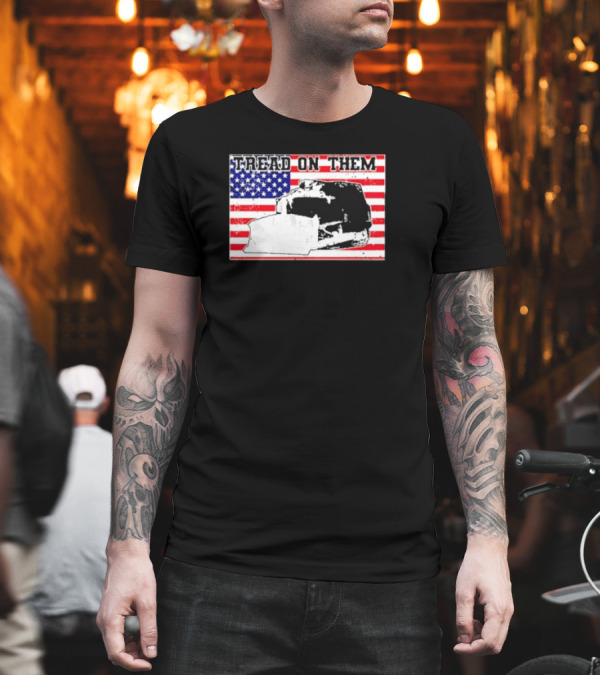 Tread On Them Killdozer Flag USA T-Shirt