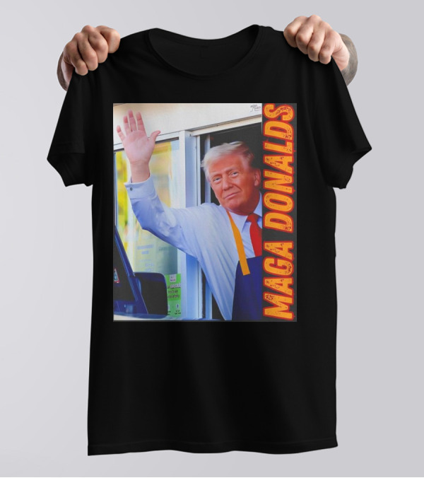 MAGA Donalds Trump Drive-Thru T-Shirt