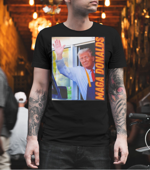 MAGA Donalds Trump Drive-Thru T-Shirt