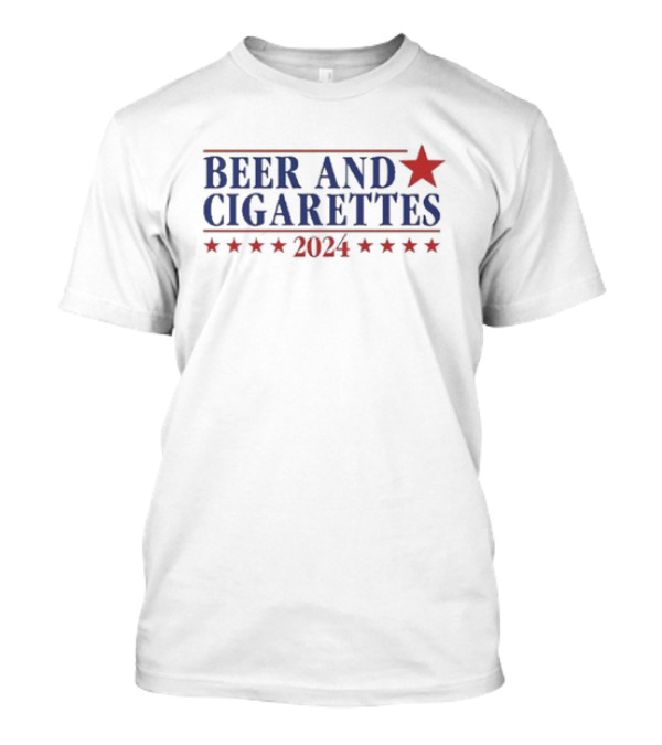 Beer And Cigarettes 2024 Red Star Election T-Shirt