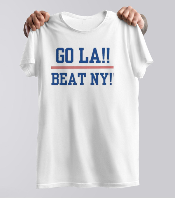 GO LA Beat NY Dodgers Yankees Rivalry T-Shirt