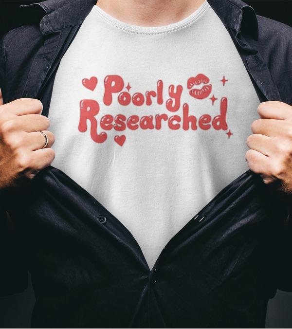 Poorly Researched Lips Hearts And Stars T-Shirt