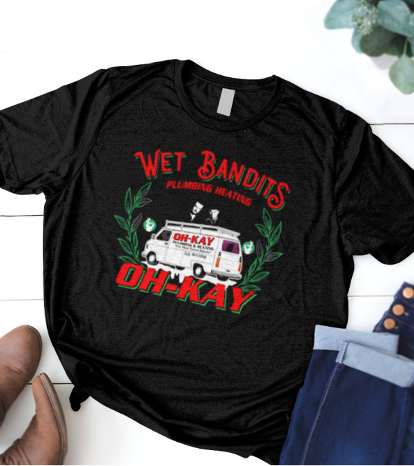 Wet Bandits Plumbing Heating Oh-Kay Christmas Movies Van T-Shirt