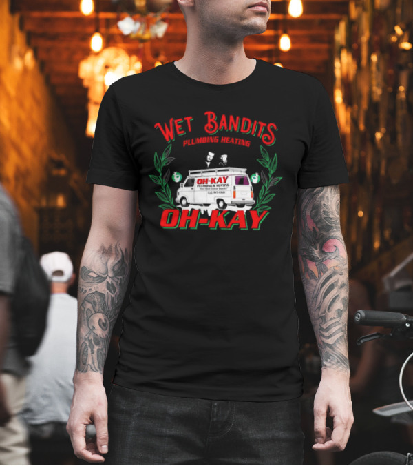 Wet Bandits Plumbing Heating Oh-Kay Christmas Movies Van T-Shirt