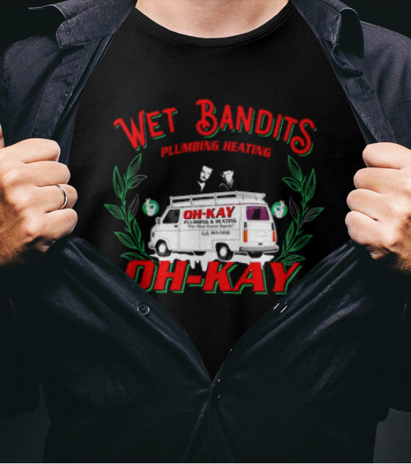 Wet Bandits Plumbing Heating Oh-Kay Christmas Movies Van T-Shirt