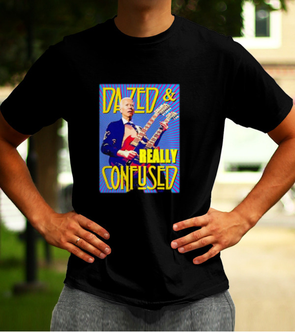 Dazed And Really Confused Joe Biden Double Guitar T-Shirt