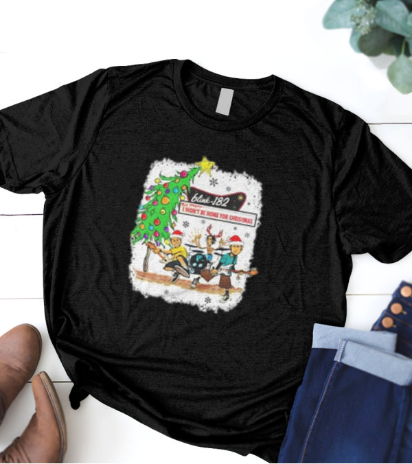 Blink-182 I Won’t Be Home For Christmas Snowflakes Tree Reindeer Band Playing T-Shirt