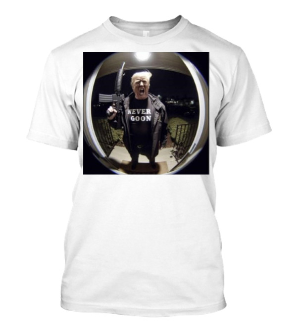 Never Goon Donald Trump T-Shirt