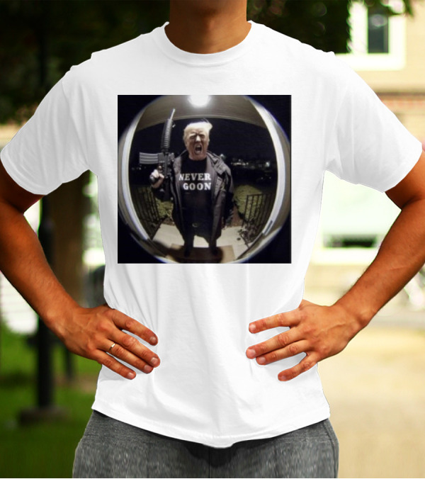Never Goon Donald Trump T-Shirt