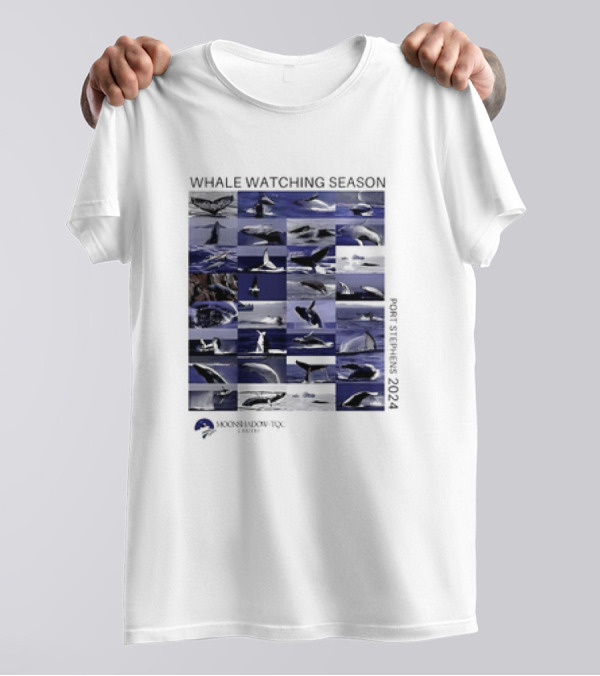 WHALE WATCHING SEASON PORT STEPHENS 2024 MOONSHADOW TQC CRUISES T-Shirt