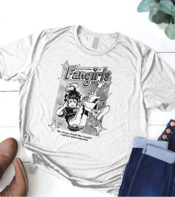 A Love Letter To Fangirls An Essay About The Fangirl Culture Phenomenon Zine T-Shirt