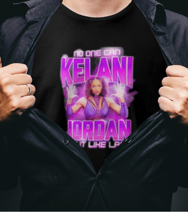 No One Can Kelani Jordan Do It Like Lani T-Shirt