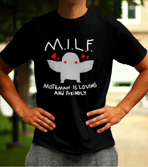Mothman Is Loving And Friendly M.I.L.F. Hearts T-Shirt