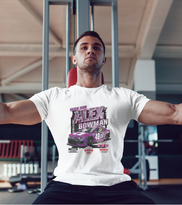 Reign Man Alex Bowman 48 Ally 07.07.24 NASCAR Chicago Street Course Hendrick Motorsports T-Shirt