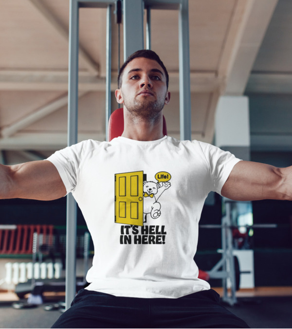 Bear Peeking From Yellow Door With Life It’s Hell In Here T-Shirt
