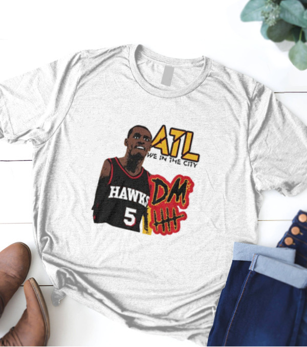 ATL DM5 We In The City Hawks Basketball T-Shirt