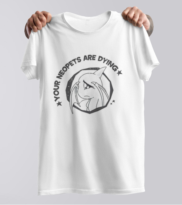 Your Neopets Are Dying Sad Alien Creature T-Shirt