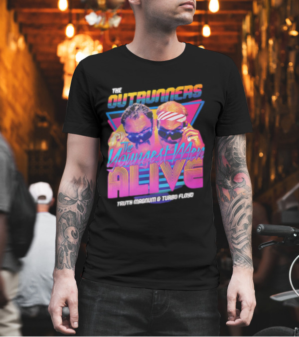 The Outrunners The Youngest Men Alive Truth Magnum And Turbo Floyd Retro Neon T-Shirt