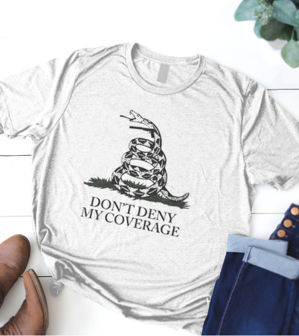 Don't Deny My Coverage Snake T-Shirt
