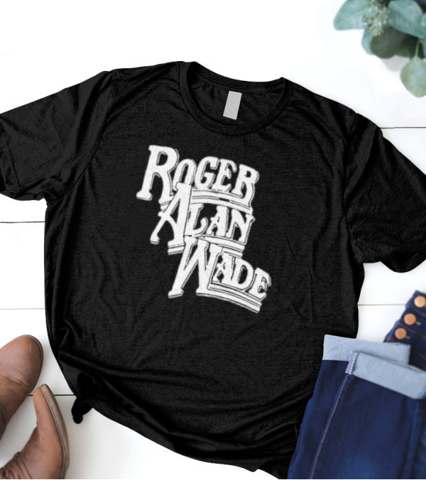 Roger Alan Wade Retro Typography T-Shirt