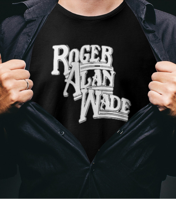 Roger Alan Wade Retro Typography T-Shirt