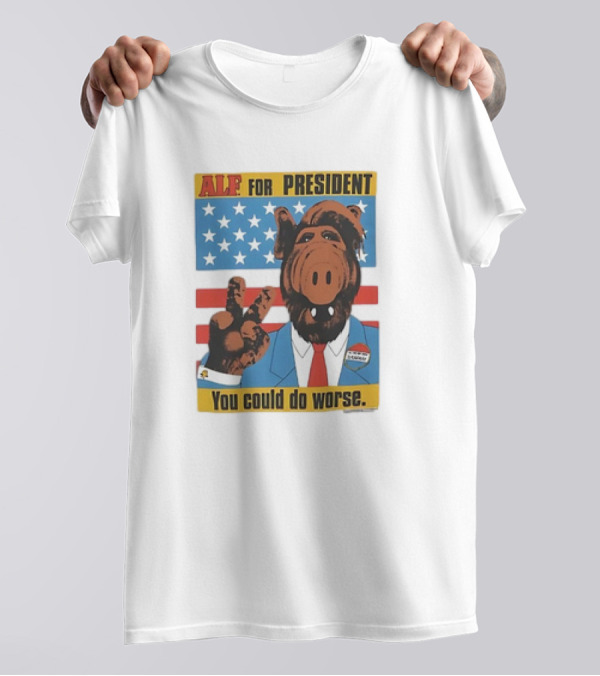 ALF For President You Could Do Worse Campaign Poster American Flag T-Shirt