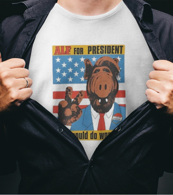 ALF For President You Could Do Worse Campaign Poster American Flag T-Shirt
