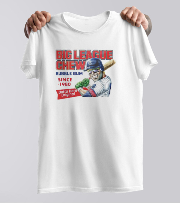 Big League Chew Bubble Gum Since 1980 Outta Here Original T-Shirt