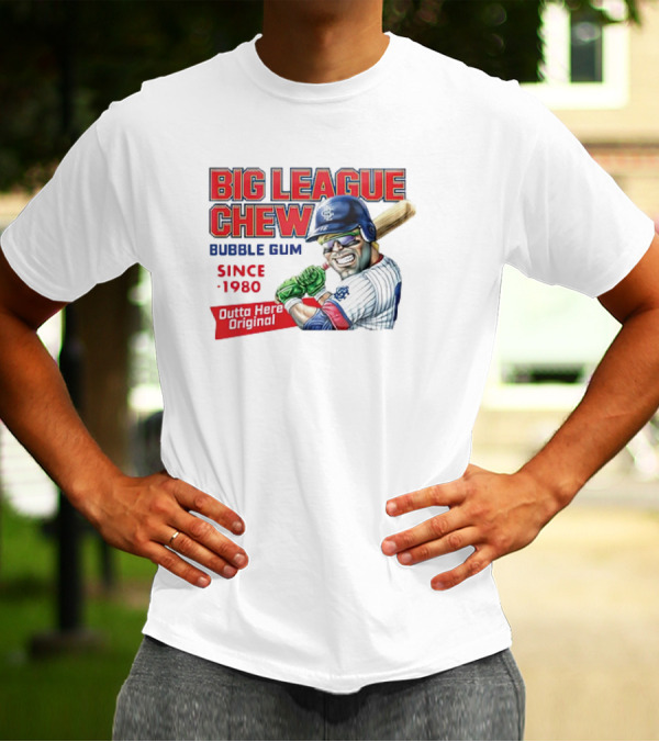 Big League Chew Bubble Gum Since 1980 Outta Here Original T-Shirt