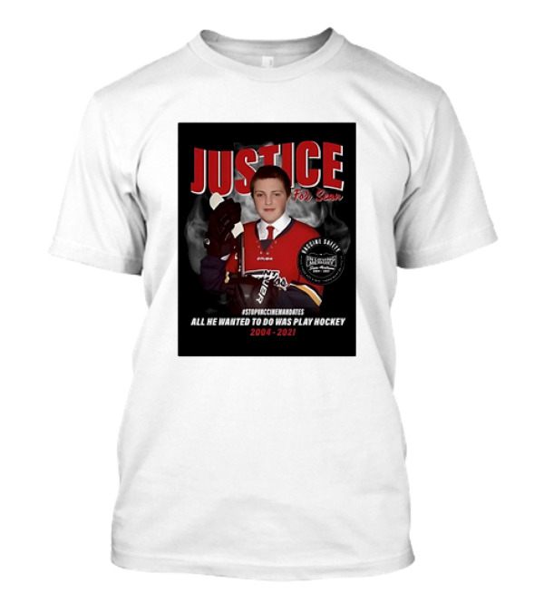 Justice For Sean #STOPPUCKINGTHEMOMIES All He Wanted To Do Was Play Hockey 2004-2021 T-Shirt