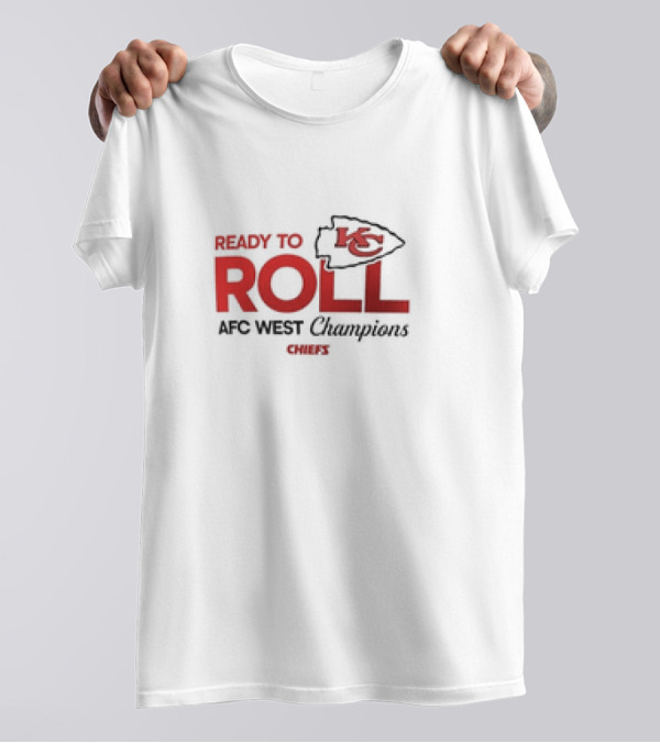 Kansas City Chiefs Ready To Roll AFC West Champions Chiefs T-Shirt