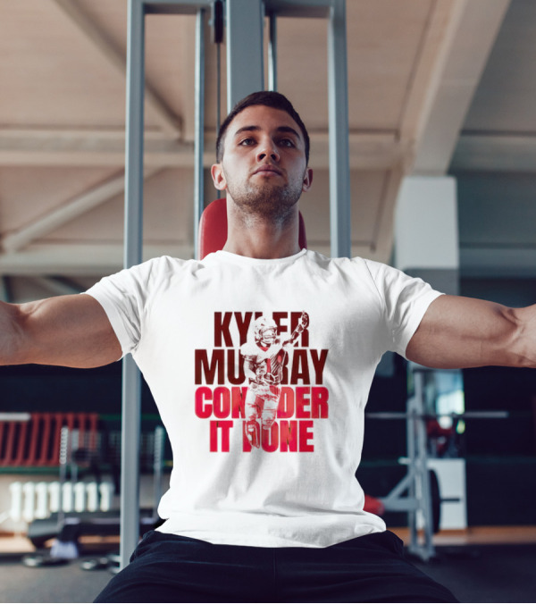 Kyler Murray Consider It Done Arizona Football Player T-Shirt