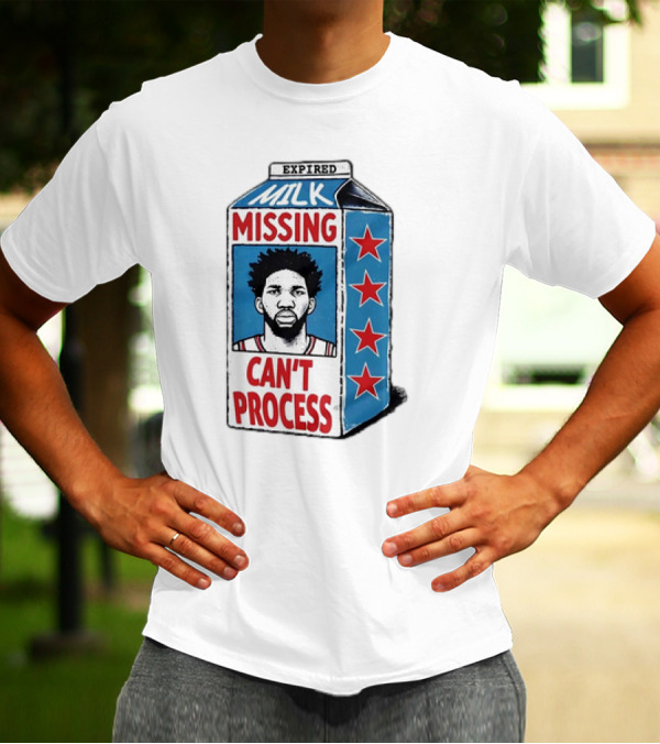 Expired Milk Missing Can't Process Joel Embiid Philadelphia 76ers T-Shirt