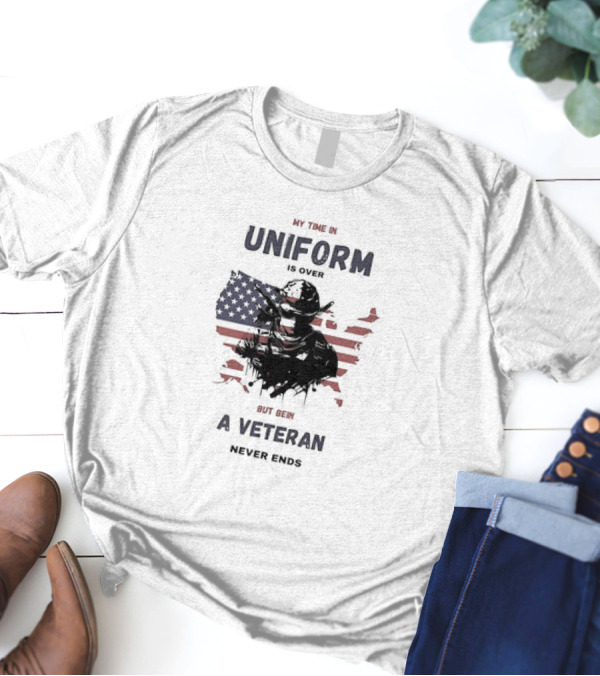 My Time In Uniform Is Over But Being A Veteran Never Ends USA Flag Soldier T-Shirt