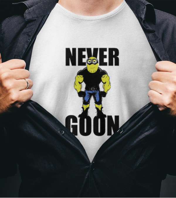 Never Goon Minions Meme Buff Cartoon Character T-Shirt