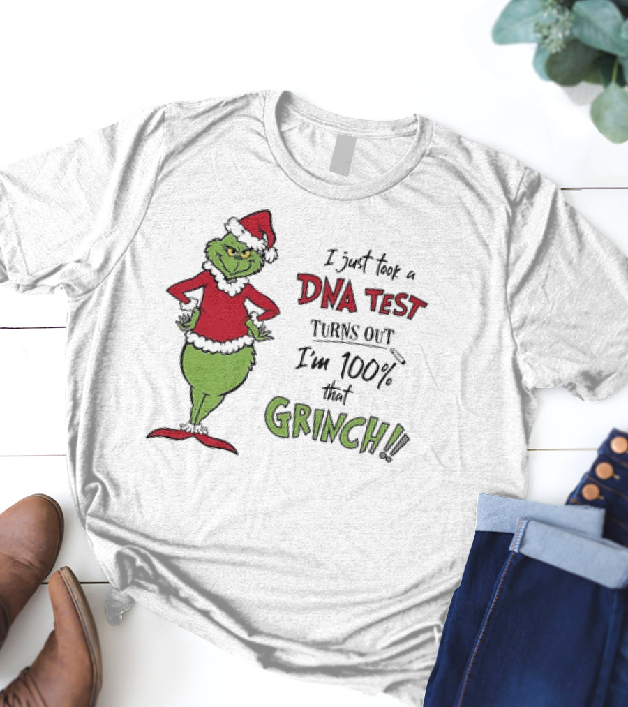 Grinch I Just Took A DNA Test Turns Out I'm 100 Percent That Grinch Santa T-Shirt