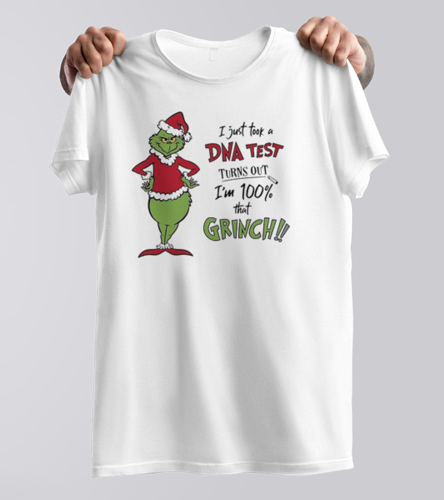 Grinch I Just Took A DNA Test Turns Out I'm 100 Percent That Grinch Santa T-Shirt