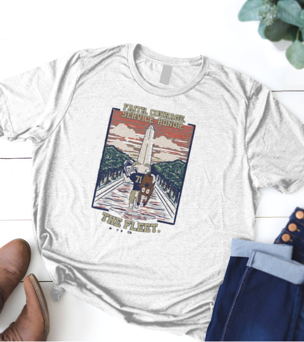 Navy Midshipmen Football Faith Courage Service Honor The Fleet 2024 With 71 T-Shirt