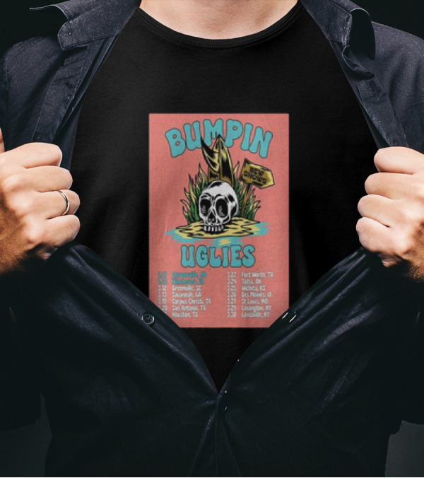 Bumpin Uglies Skeleton Skull Spring Tour 2025 Texas Illinois Kentucky T-Shirt