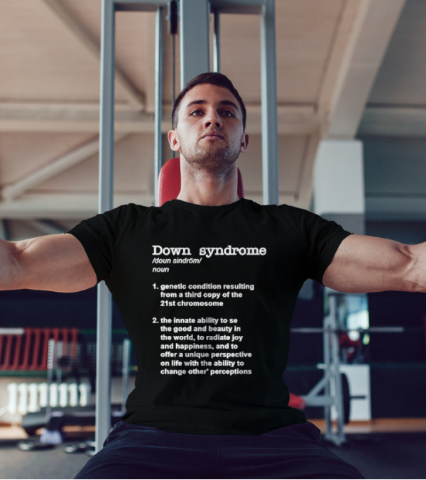 Down Syndrome Noun Definition Genetic Condition Unique Perspective Joy Happiness T-Shirt