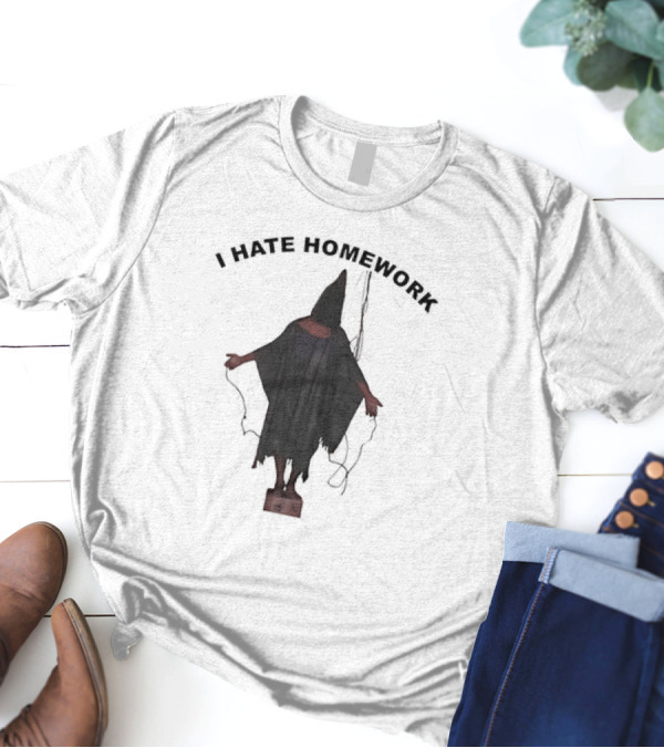 I Hate Homework Abu Ghraib Prisoner T-Shirt