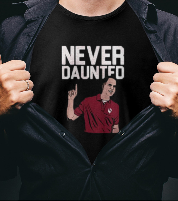 Never Daunted Coach Cignetti Indiana Hoosiers IU Logo Red Shirt Iconic Gesture T-Shirt