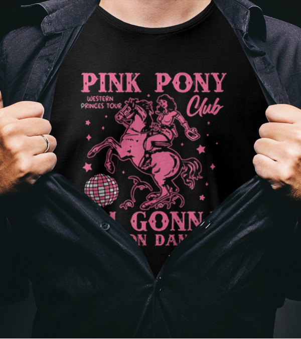 Pink Pony Club Western Princess Tour I’m Gonna Keep On Dancing T-Shirt