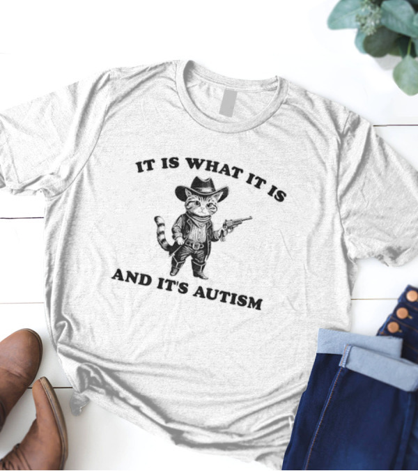 It Is What It Is And It's Autism Cat Vintage Cowboy T-Shirt