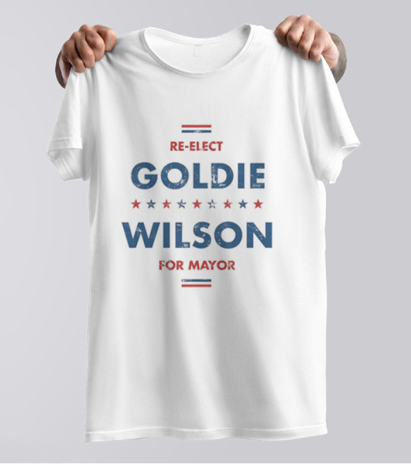 Re-Elect Goldie Wilson For Mayor T-Shirt