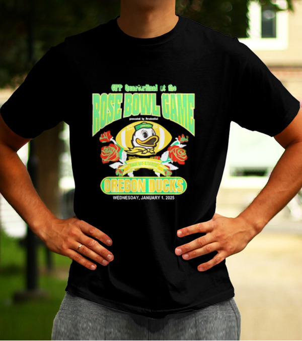CFP Quarterfinal At The Rose Bowl Game Presented By Prudential Oregon Ducks Roses And Rivalries January 1, 2025 T-Shirt