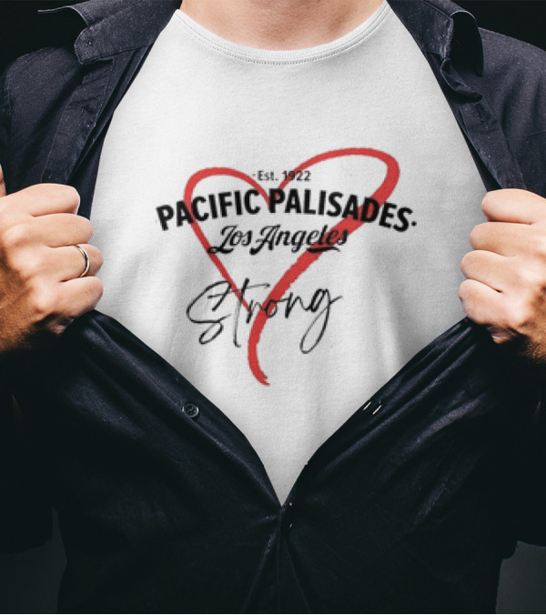 Pacific Palisades Los Angeles Est. 1922 Heart Strong T-Shirt